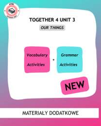 Together 4 Unit 3 zestaw: Vocabulary Activities + Grammar Activities