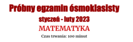 Próbny egzamin ósmoklasisty – MATEMATYKA