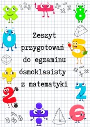 Zeszyt przygotowań do E8 z matematyki - CAŁOŚĆ! - 21 zestawów -