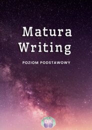Matura pisemna z języka angielskiego – zestaw 14 zadań (poziom podstawowy)matura podstawowa, pisanie po angielsku, zadania maturalne, mail po angielsku, wpis na bloga, ćwiczenia pisemne, przygotowanie do matury, English Matura, basic level, writing tasks
