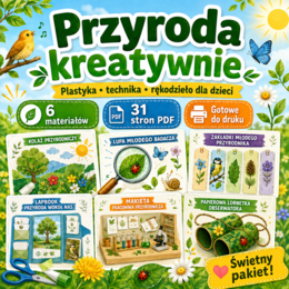 Kreatywny pakiet przyrodniczy – kolaż, lapbook, makieta, lupa, lornetka i zakładki