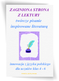 Innowacja/projekt z języka polskiego „Zaginiona strona lektury” (wersja do edycji) 27 stron