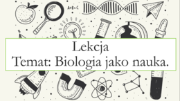Biologia jako nauka - scenariusz lekcji - biologia klasa 5