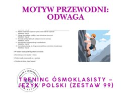 Trening ósmoklasisty – język polski (zestaw 99). Motyw przewodni: ODWAGA
