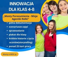 Innowacja pedagogiczna dla klas 4-8 "Mosty Porozumienia - Misje Agentki Relki"