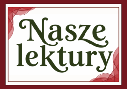 📚NASZE LEKTURY - gazetka szkolna – 23 strony