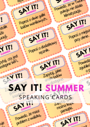 SAY IT! - SUMMER – 80 speaking cards – karty do speakingu - lato - wakacje - wakacyjny speaking - mówienie –angielski