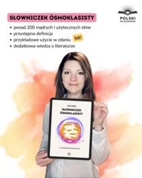 Słowniczek ósmoklasisty – ponad 200 mądrych słów na egzamin