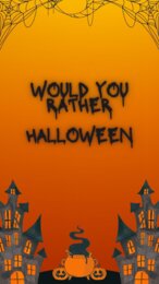 Would You Rather- Halloween