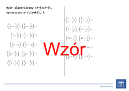 Wzór algebraiczny (A+B)(A-B), upraszczanie (ułamki) | matematyka, algebra | 26 kolumn