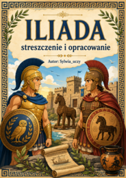 Iliada - streszczenie i opracowanie