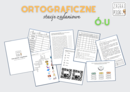 Stacje zadaniowe – ortografia (pisownia ó i u)