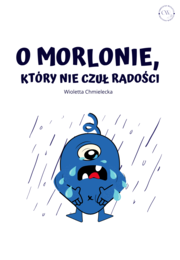 20 KART PRACY NA GODZINĘ WYCHOWAWCZĄ z HISTORYJKĄ-O MORLONIE, KTÓRY SZUKAŁ RADOŚCI- 38 strony