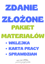 PAKIET MATERIAŁÓW - zdania złożone wspołrzędnie i podrzędnie