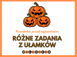 Różne zadania z ułamków - WERSJA HALLOWEEN