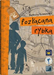 Lektura "Pozłacana rybka" Barbara Kosmowska - scenariusz lekcji, karta pracy, pomocne cytaty z lektury.