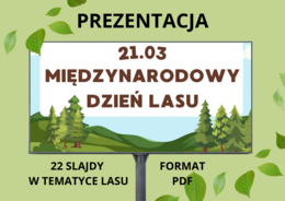 Prezentacja: Międzynarodowy Dzień Lasu – las, zwierzęta, warstwy lasu, edukacja przyrodnicza