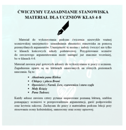 ARGUMENTUJEMY. ĆWICZYMY UZASADNIANIE STANOWISKA MATERIAŁ DLA UCZNIÓW KLAS 4-8