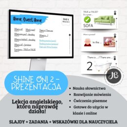 Prezentacja Shine On! 2 – Unit 4 Home, Sweet Home