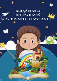KSIĄŻECZKA DO ĆWICZEŃ W PISANIU I CZYTANIU