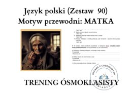 Trening ósmoklasisty – język polski (zestaw 90). Motyw przewodni: MATKA