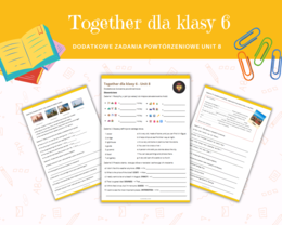 Together 6 Unit 8 Dodatkowe Zadania Karty Pracy Ćwiczenia