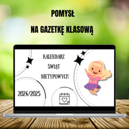 Kalendarz Świąt Nietypowych - pomysł na gazetkę