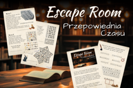 ESCAPE ROOM - Przepowiednia Czasu - klasy 2, 3, łamigłówki, szyfry, koniec roku, początek roku, luźne lekcje, zastępstwo