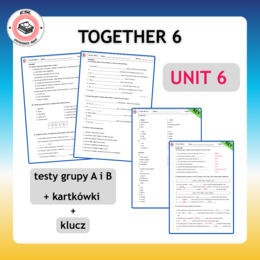 Together 6 Unit 6 - kartkówki i testy do działu