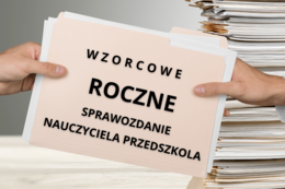 Roczne sprawozdanie nauczyciela przedszkola z pracy dydaktyczno-wychowawczo-opiekuńczej