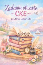 Zadania otwarte e8 - powtórka lektur obowiązkowych