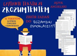 CZYTANIE ZE ZROZUMIENIEM – E8 – Zbiór zadań do egzaminu ósmoklasisty z języka angielskiego. Poziom A2/A2+ – uzupełnienie luk w tekstach, prawda/fałsz, uporządkowywanie zdarzeń, zrozumienie kontekstu zdania