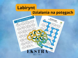 Przejdź przez labirynt. Matematyka. Działania na potęgach. Klasa 7, 8.