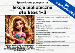 80 sprawdzonych scenariuszy na zajęcia biblioteczne w klasach 1-3