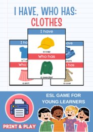 I HAVE... WHO HAS...? - CLOTHES | Gra Ja mam, Kto ma w języku angielskim do ćwiczenia słownictwo (UBRANIA)  ESL (A1)