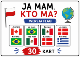 Ja mam, kto ma? Flagi państw – gra edukacyjna | 30 kart | PDF do druku