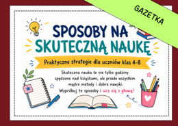 🎓SPOSOBY NA SKUTECZNĄ NAUKĘ – gazetka - 13 stron - powrót do szkoły