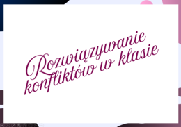 Prezentacja w Power Point na temat sposobów rozwiązywania konfliktów w klasie