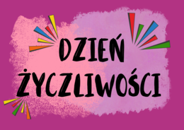 Gazetka Dzień Życzliwości.