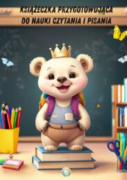 KSIĄŻECZKA PRZYGOTOWUJĄCA DO NAUKI CZYTANIA I PISANIA