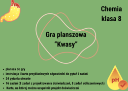 Klasa 8. Chemia. Kwasy. Gra planszowa. Pytania otwarte. Projektowanie doświadczeń. Zadania obliczeniowe. Karta odpowiedzi i rozwiązań