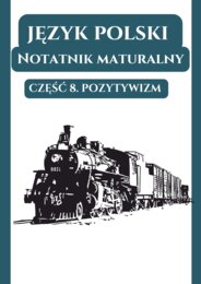 📒Notatnik maturalny – Pozytywizm (wprowadzenie, Lalka, Potop, Zbrodnia i kara)