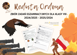 E8 „Reduta Ordona” *ZBIÓR ZADAŃ EGZAMINACYJNYCH* – wymagania 2024/2025 i 2025/2026