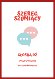 LOGOPEDIA SZEREG SZUMIĄCY GŁOSKA DŻ WYRAZY DO ĆWICZEŃ
