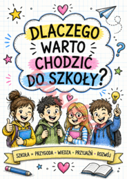 📚 Dlaczego warto chodzić do szkoły? – gazetka szkolna w wersji rysunkowej