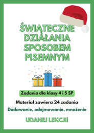 Świąteczne działania sposobem pisemnym. Klasa 4, klasa 5. :)