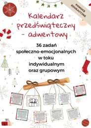 Kalendarz przedświąteczny adwentowy. 36 zadań społeczno-emocjonalnych w toku indywidualnym oraz grupowym - ebook