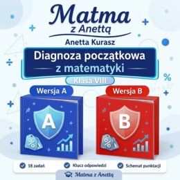 Diagnoza początkowa z matematyki - klasa VIII - wersja A i B + klucz odpowiedzi