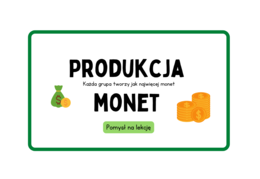 Jednostki monetarne złote i grosze - produkcja monet. Zabawa na całą lekcję :)