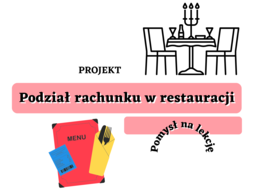Podział rachunku w restauracji - PROJEKT KLASA 7